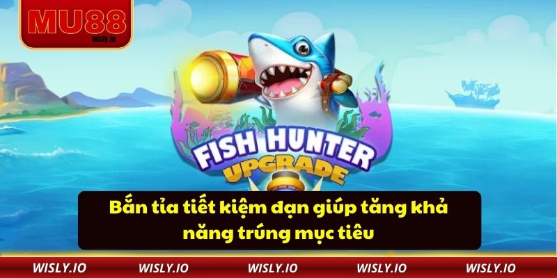 Bắn tỉa tiết kiệm đạn giúp tăng khả năng trúng mục tiêu