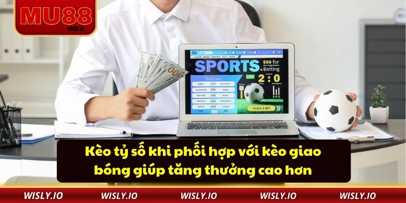Kèo Giao Bóng – Vũ Khí Bí Mật Của Dân Cá Cược MU88 Kèo tỷ số khi phối hợp với kèo giao bóng giúp tăng thưởng cao hơn