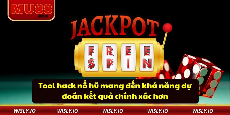 Tool hack nổ hũ mang đến khả năng dự đoán kết quả chính xác hơn